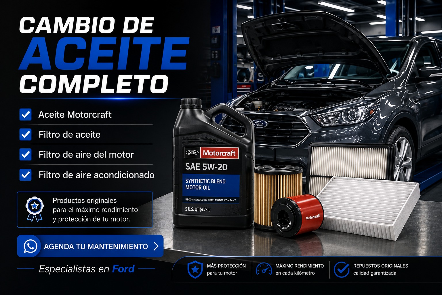 Cambio de aceite completo con aceite Motorcraft, filtros de aceite, aire del motor y aire acondicionado